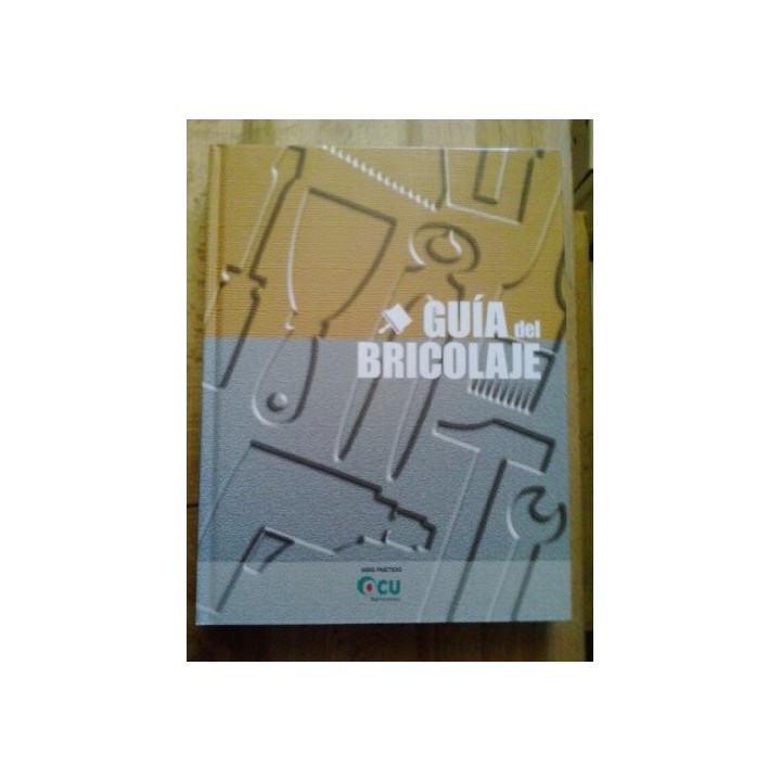 Guía Del Bricolaje - Organización de Consumidores y Usuarios (OCU)